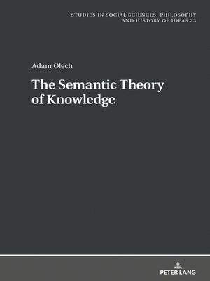 cover image of The Semantic Theory of Knowledge